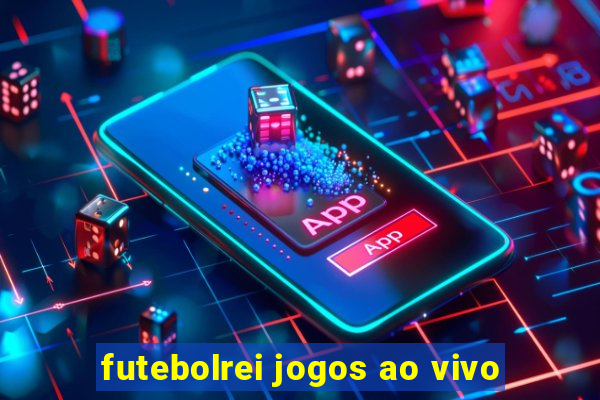 futebolrei jogos ao vivo